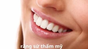 làm răng sứ thẩm mỹ loại nào đẹp nhất
